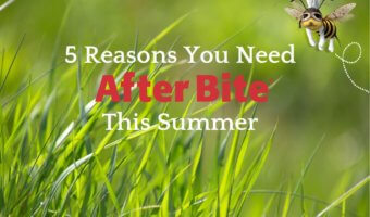 5 reasons you need after bite this summer